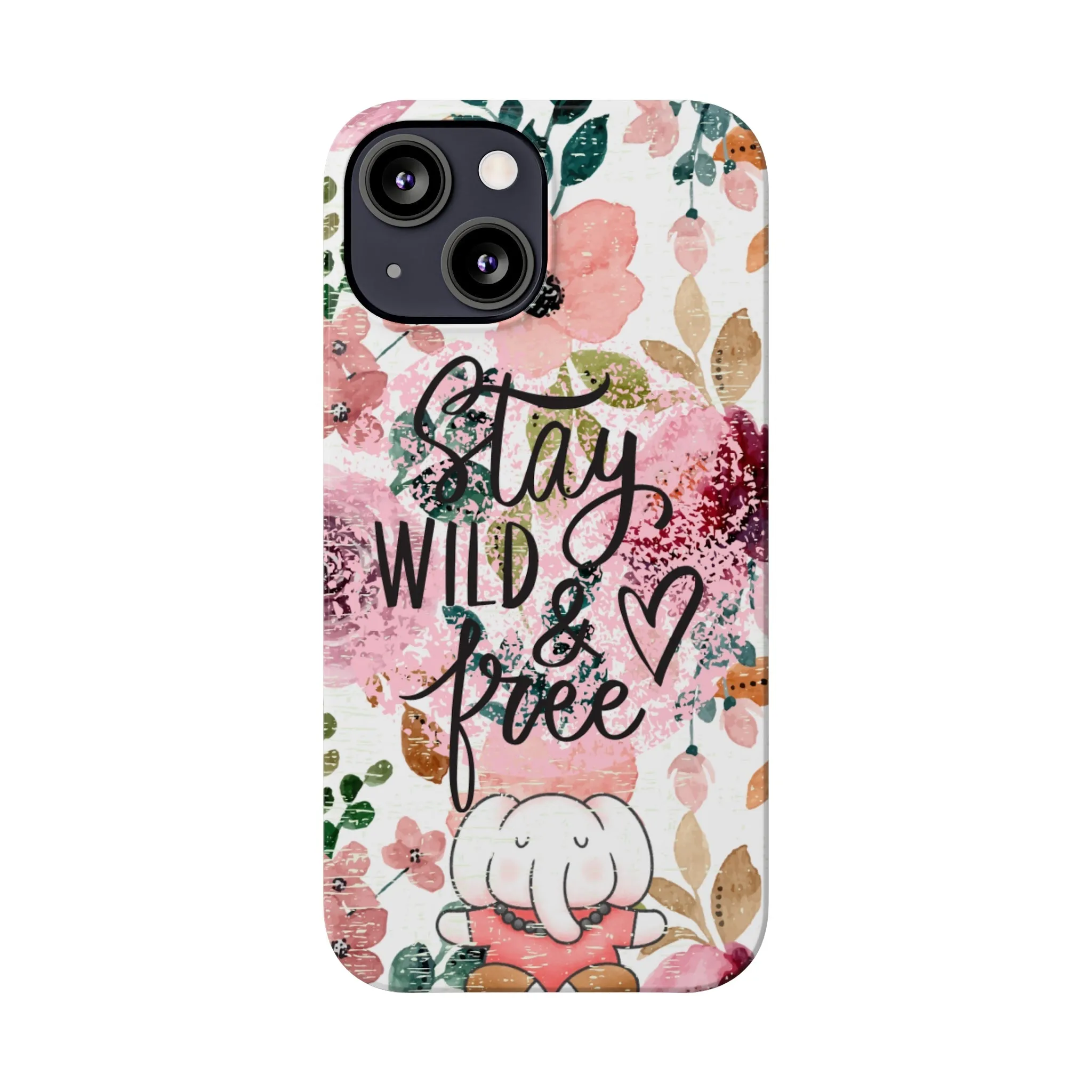 Stay Wild and Free Floral iPhone Case with Zen Elephant - Stylish and Inspirational Protective Cover